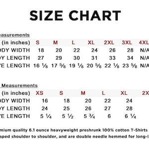 May include: Size chart for t-shirts with measurements in inches for different sizes, including XS, S, M, L, XL, 2XL, 3XL, 4XL, 5XL, and 6XL. The chart includes body width, full body length, and sleeve length.