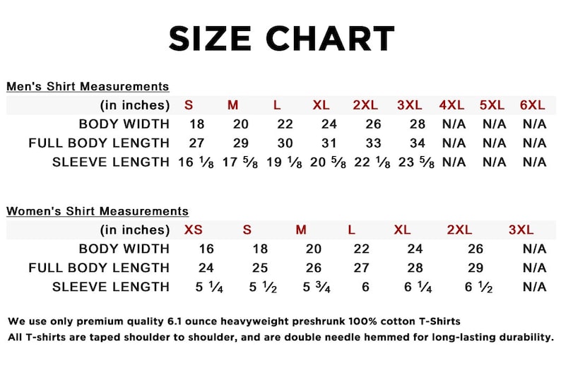 May include: Size chart for t-shirts with measurements in inches for different sizes, including XS, S, M, L, XL, 2XL, 3XL, 4XL, 5XL, and 6XL. The chart includes body width, full body length, and sleeve length.