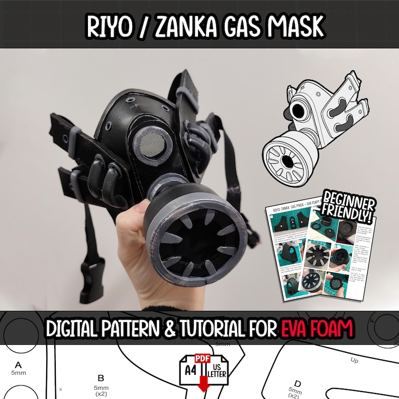 May include: Black and gray gas mask labeled "RIYO / ZANKA GAS MASK." The image includes a digital pattern and tutorial for EVA foam, with the text "BEGINNER FRIENDLY!" and a diagram. The mask is held by a hand.