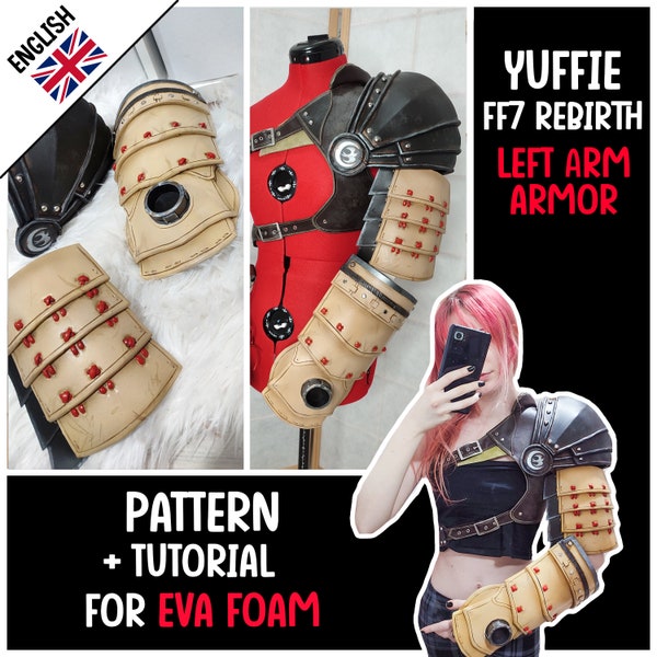 Yuffie FF7Rebirth Armor Cosplay Foam Pattern : PDF imprimable + Tutoriel PDF ! (Armure du bras gauche uniquement)