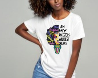 Black History T-shirt, I Am My Ancestors' Dream, Women's T-shirt, Black Culture