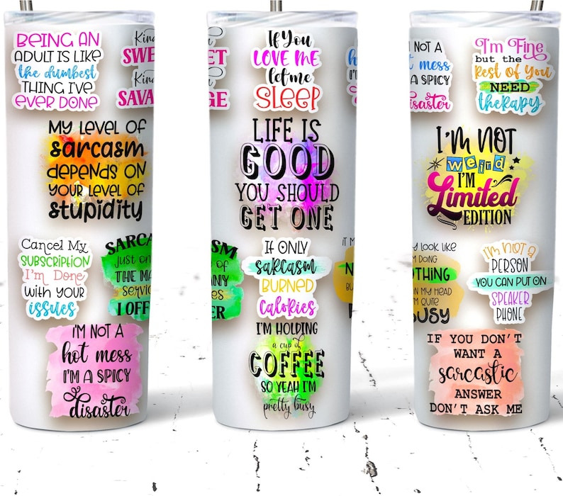3D Sarcastic Quotes Tumbler Wrap 20oz Skinny Tumbler Taper Template Sublimation Designs for