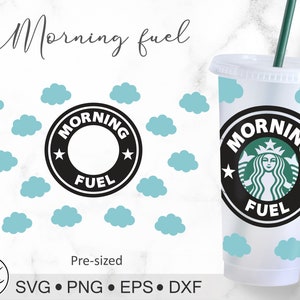 Morning Fuel Svg Full Wrap for Venti Cold Cup 24 oz, Cloud Svg Png Dxf