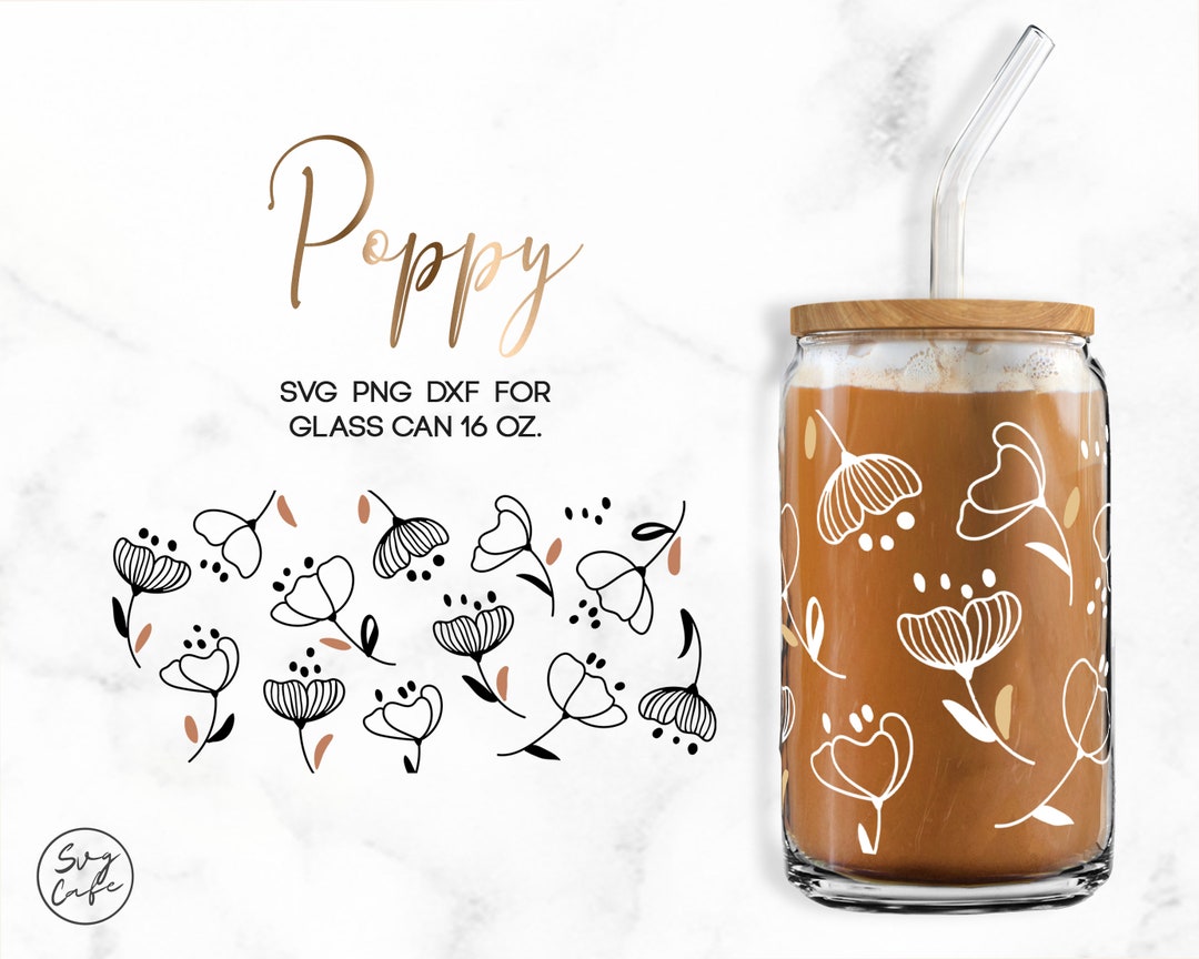 Poppy Dfx File Poppy • 16oz Glass Can Cut Files, Svg Dxf Png File Digital Download - Etsy