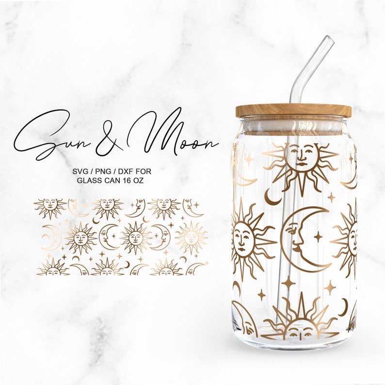 May include: A clear glass can-shaped tumbler with a bamboo lid and a glass straw. The tumbler is decorated with a gold sun and moon pattern. The text "Sun & Moon" is above the text "SVG / PNG / DXF FOR GLASS CAN 16 OZ".