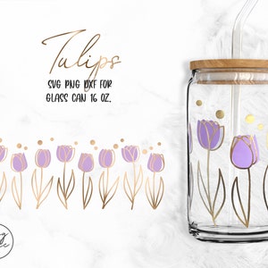 Tulips • 16oz Glass Can Cut Files, Svg Dxf Png File Digital Download
