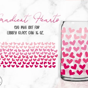 Farbverlauf Herzen • 16oz Libbey Glas Can Cutfile, Svg Dxf Png Dateien Digital Download