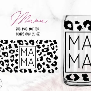 Mama Fuzzy Leopard • 20oz Libbey Glass Can Cutfile, Svg Dxf Png File Digital Download
