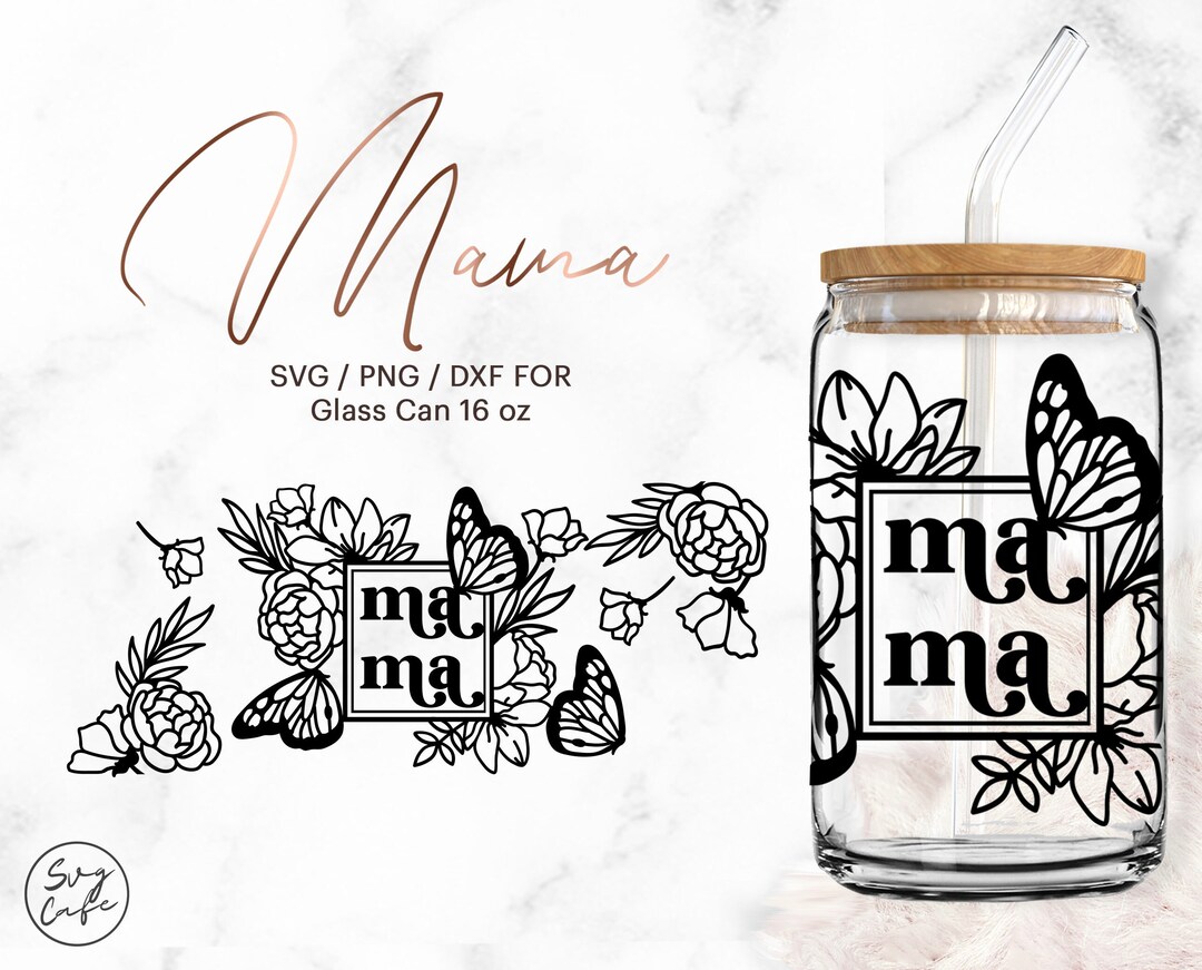 Mama • 16oz Glass Can Cutfile, Svg Dxf Png File Digital Download - Etsy