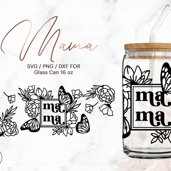 Mama • 16oz Glass Can Cutfile, Svg Dxf Png File Digital Download