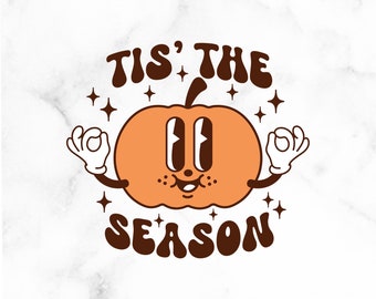 May include: A cartoon pumpkin with a happy face and outstretched arms, with the text "Tis' the season" in a retro font.