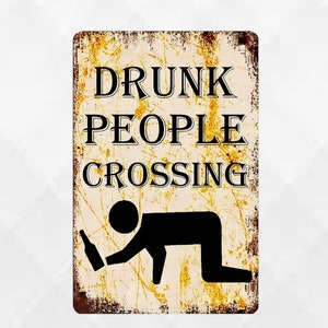Drunk People Crossing Metal Sign