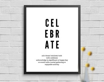 Celebrate Definition Zitat Art Printable, Typography Wall Art, SOFORTIGER DOWNLOAD druckbare moderne Wanddekoration