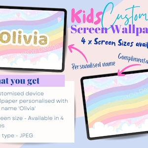 May include: A digital illustration of a rainbow with clouds and stars. The text "Kids Customized Screen Wallpaper" is at the top of the image. The text "4 x Screen Sizes available!" is below the title. The text "Personalised name" is below the screen sizes. The text "Complimentary Bonus!" is at the top right of the image. The text "Olivia" is in gold glitter letters on a white background. The text "A Pink Sunset Co Design" is below the name. The text "What you get" is in blue letters on a purple background. The text "* Customised device wallpaper personalised with the name 'Olivia'" is below the title. The text "* Screen size - Available in 4 sizes" is below the first bullet point. The text "* File type - JPEG" is below the second bullet point.