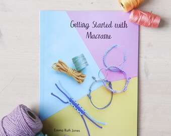 Getting Started with Macrame - Beginners Macrame Book - Macrame Jewellery Guide