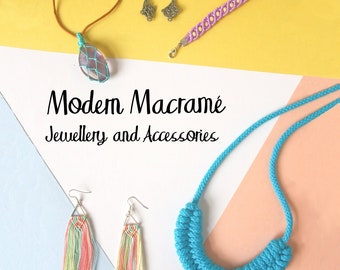 Gioielli e accessori moderni in macramè, tutorial su macramè, progetti macramè,