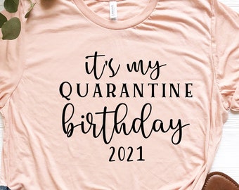 Quarantine Birthday Shirt - Etsy