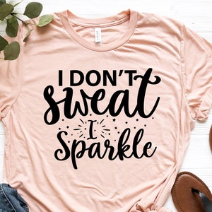 I Don't Sweat, I Sparkle Muscle Tank, Workout Muscle Shirt, Gym Muscle Shirt