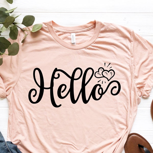 Hello  T-shirt, Slogan Top, Cute T-shirt, Ladies T-shirt, Women s T-shirt, Hello T-shirt, Custom T-shirt, Hello Slogan Tee