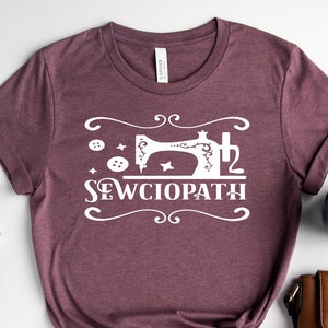 Sewciopath Shirt, Sewing Shirt, Wife Shirt, Tailor Shirt, Funny Sewing Shirt, Sewer Gift, Women Shirt, Gift for Her