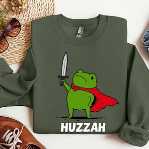 Huzzah Frog with Sword Medieval Frog Sweatshirt, Funny Frog Hoodie, Renaissance Faire Frog Cute Shirt, Whimsical Medieval, Frog Knight Shirt