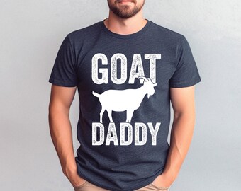 Goat Daddy Shirt, Funny Fathers Day Gift For Dad, Goat Dad Graphic Tee, Farm Animal Lover T Shirt For Men