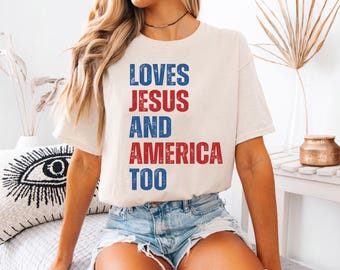 Independence Day Shirt, Christian Shirt, 4th of July Shirt, She Loves Jesus And America Too Shirt, Retro America Shirt, Bible Womens Shirt