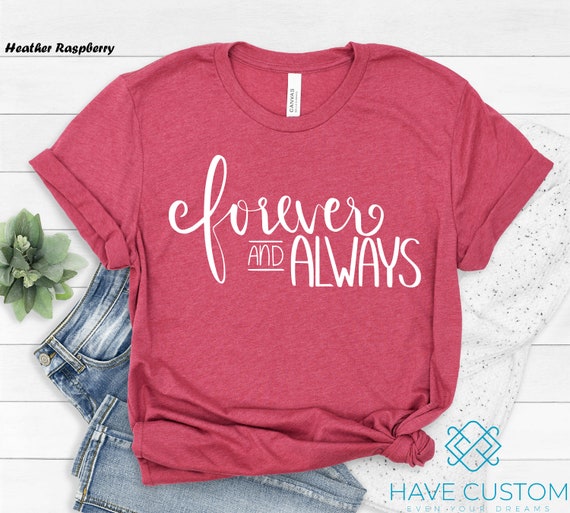 Engagement Shirt Forever and Always Shirt Lover Shirt, Cute Valentine's Day Gift Heart Shirt Love Shirt Valentines Day Shirt