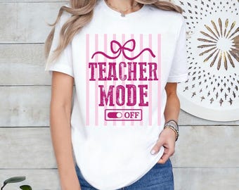 Coquette Teacher Mode Off Shirt, Striped Last Day Of School Shirt, End Of School Teacher Tees, Summer Break Teacher Gifts