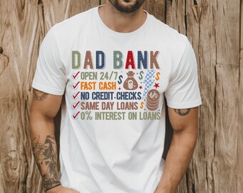 Funny Dad Shirt, Dad Bank Shirt, Fathers Day Shirt, Dad Gift Funny, Dad Joke Shirt, Gift For Dad From Kids, New Dad Shirt, Dad Life Tee