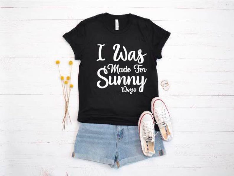 I Was Made For Sunny,Graphic Tee,Unisex Fit,Summer Tee,Summer Loving,Fun Under The Sun Tee,Bring On Summer Tee image 2