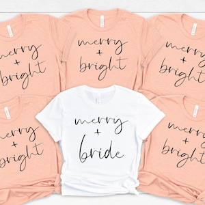 Merry Bride Shirt: Christmas Bachelorette Crew Matching Tee
