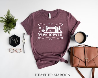 Sewciopath Shirt, Sewing Shirt, Wife Shirt, Tailor Shirt, Funny Sewing Shirt, Sewer Gift, Women Shirt, Gift for Her