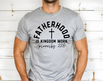 Bible Verse Fatherhood Shirt Fathers Day Gifts Christian Dad Shirt Personalized Kids Names Papa Shirt Fatherhood Is Kingdom Work Tees