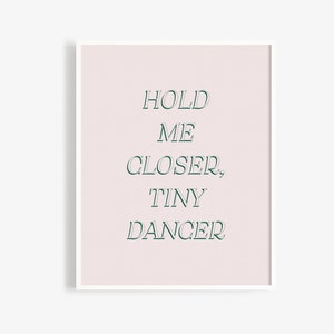 Tiny Dancer Digital Art Print, Digital Print, Wall Art, Art Prints, Printable Wall Art, Modern art, Typography art, Art Decor