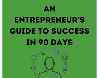 Strategypreneur Planner: An Entrepreneur's Guide to Success in 90 Days - Goal Planner - Business Planner - Entrepreneur Planner
