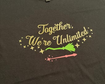 Wicked Inspired Defying Gravity “Together We’re Unlimited” T-Shirt