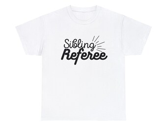 Siblings Referee Tshirt, Referee Tshirt, Tshirt For Siblings, Football Referee, Referee Assistant, Funny Referee, Basketball Referee