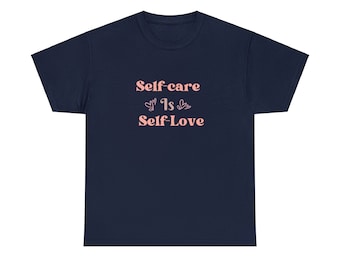 Self Care Is Self Love Tshirt, Self Love Tshirt, Self Care Tshirt, Mindset Tshirt, Love Yourself Shirt, Mental Health Shirt