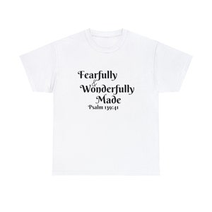 Fatto con paura e meravigliosamente, Fatto con paura, Fatto meravigliosamente, Salmo 139 14, Sono fatto con paura, Camicia religiosa, Maglietta cristiana