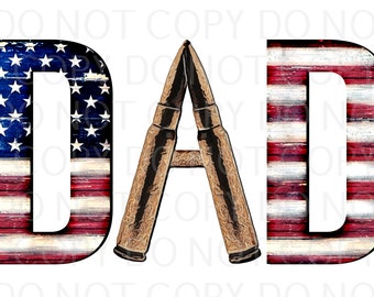 Ammo Flag Dad Sublimation Transfer, Multiple Sizes Available, Ready to Ship Sub Image, Ready to Press Design