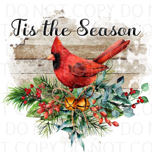 Tis the Season Cardinal Sublimation Transfer, Multiple Sizes Available, Ready to Ship Sub Image, Ready to Press Design