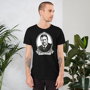 Theodore &quot;Teddy&quot; Roosevelt &#39;The Bull Moose&#39; Portrait Kurzarm Unisex T-Shirt