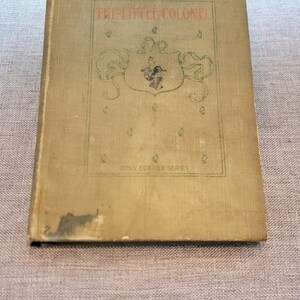 The Little Colonel by, Annie Fellows Johnston