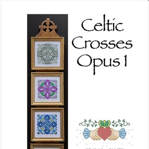 PDF Celtic Crosses Opus 1 Cross Stitch Pattern - 4 Individual Patterns Included - Claddagh Cross Stitch Company - Designer David Jackson