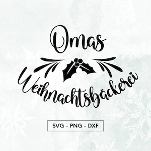 Omas Weihnachtsbäckerei, Frohe Weihnachten Plotter File, Plotterdatei Weihnachten, SVG, PNG, DXF, Christmas
