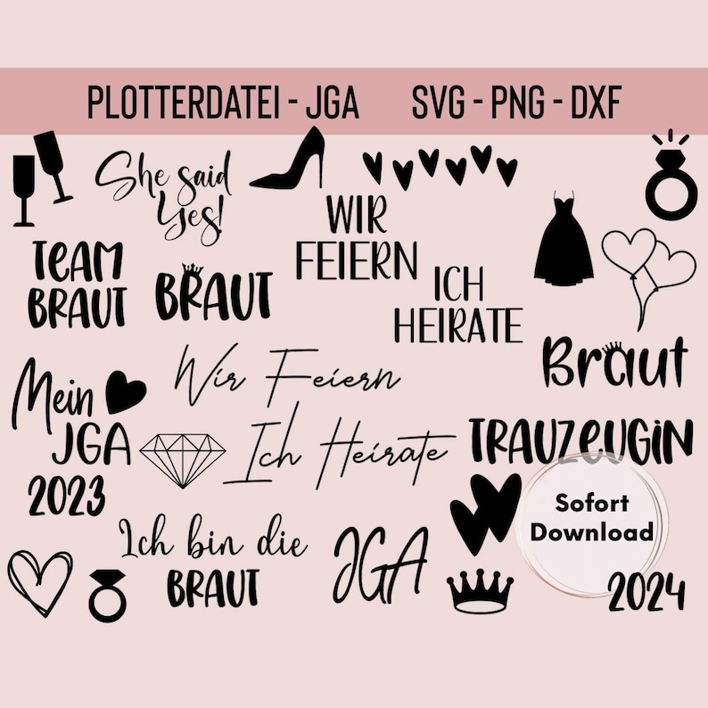 May include: Black and white digital cut files for a hen party. The text includes "She said yes!" "Team Braut" "Braut" "Wir Feiern" "Ich Heirate" "Braut" "Trauzeugin" "Ich bin die Braut" "JGA 2023" "JGA 2024".