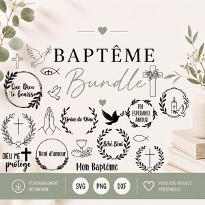 May include: A digital design bundle featuring black religious-themed graphics including crosses, doves, wreaths, and text such as BAPTÊME, Que Dieu te benisse, Foi Espérance Amour, Bébé Béni, and Mon Baptême, presented on a light background with file format labels.