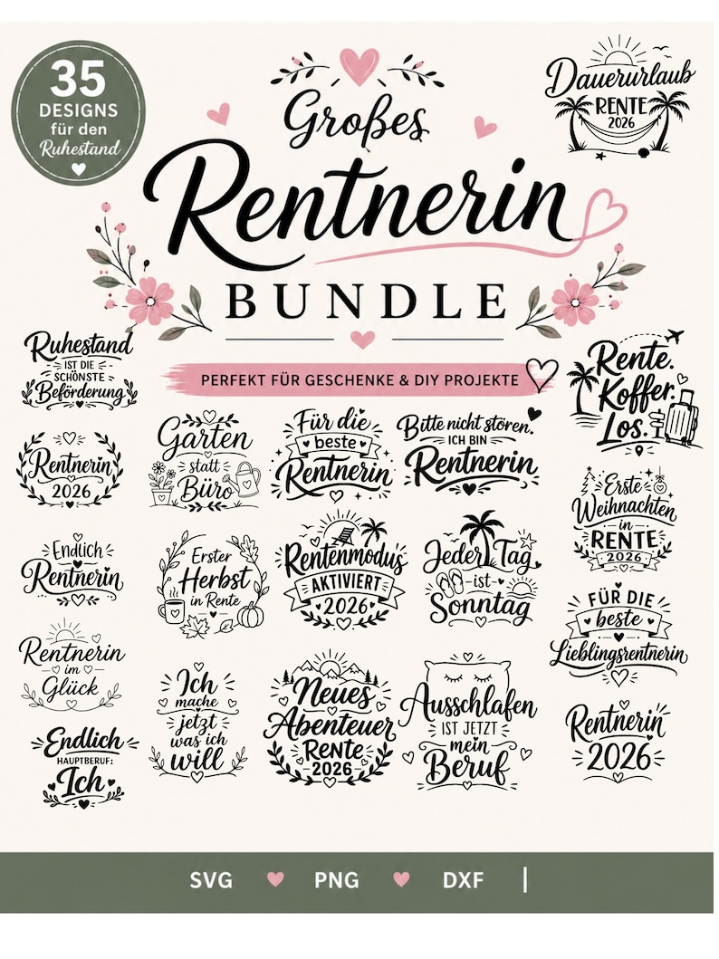 May include: A digital collection of 35 black and pink graphic designs featuring German text related to retirement, including phrases like Grobes Rentnerin BUNDLE, Rentenmodus, and Dauerurlaub Rente 2026, decorated with floral, palm tree, and heart icons.