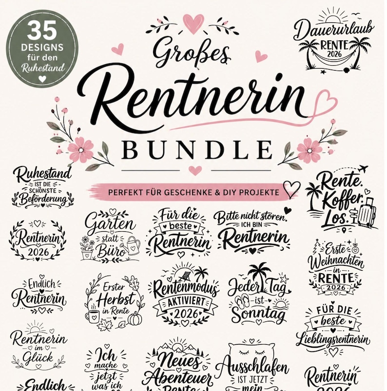 May include: A digital collection of 35 black and pink graphic designs featuring German text related to retirement. The central title reads Grobes Rentnerin BUNDLE, surrounded by various phrases, floral accents, hearts, palm trees, and travel icons.